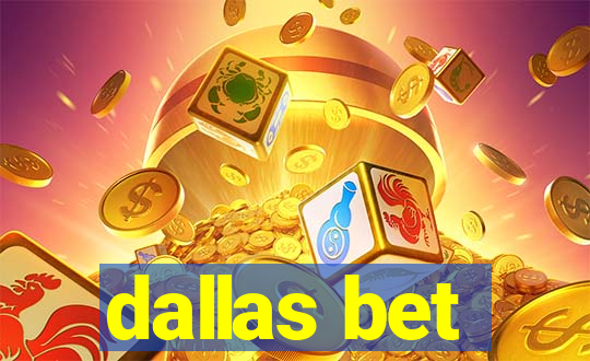 dallas bet